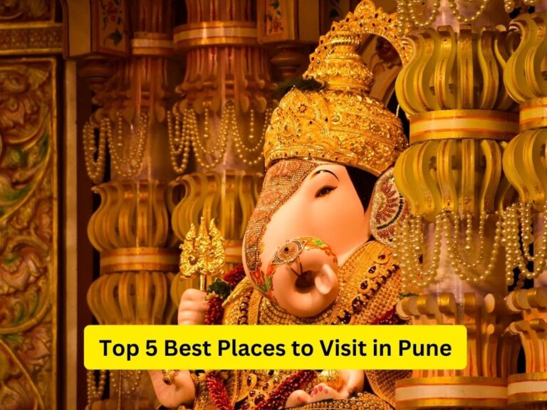Top 5 Best Places to Visit in Pune
